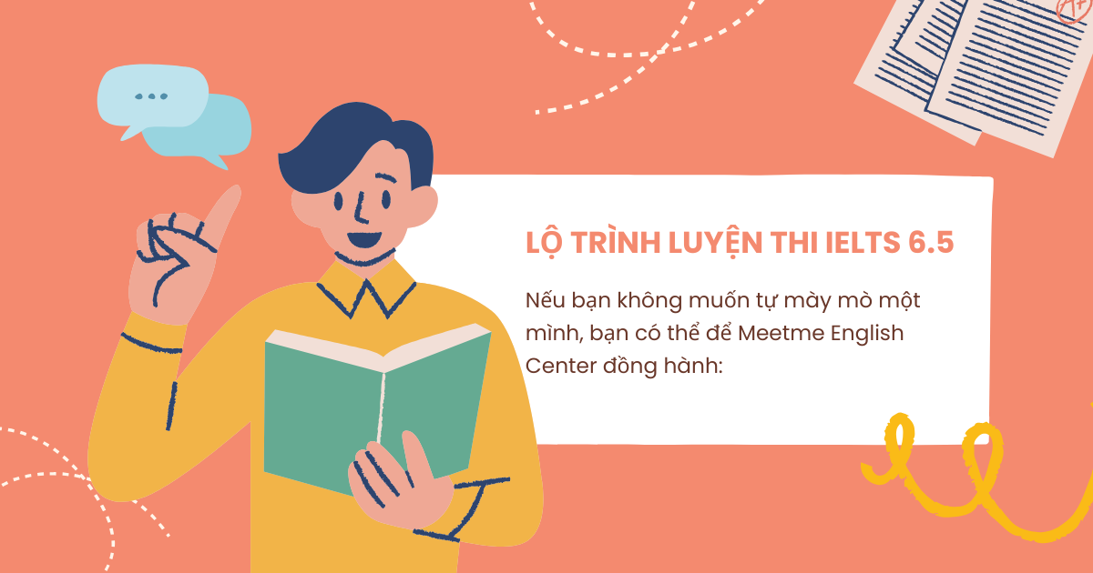 Lộ trình luyện thi IELTS 6.5: Chi tiết từng giai đoạn cho người bận rộn